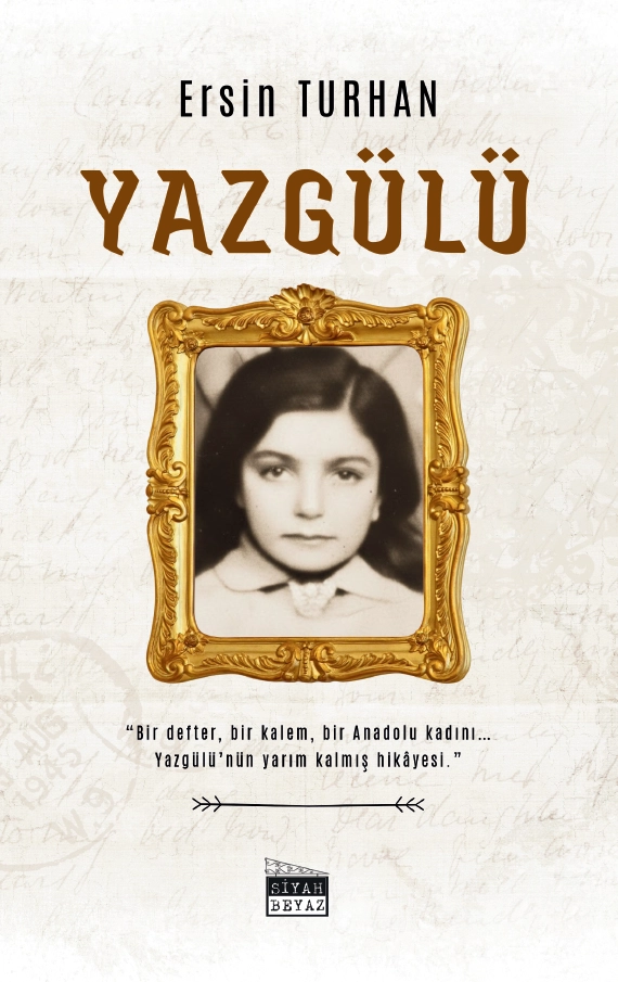 Yazgülü, Ersin Turhan