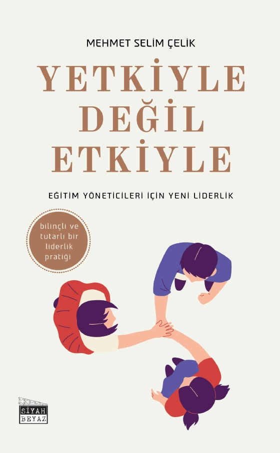 Yetkiyle Değil Etkiyle, Mehmet Selim Çelik